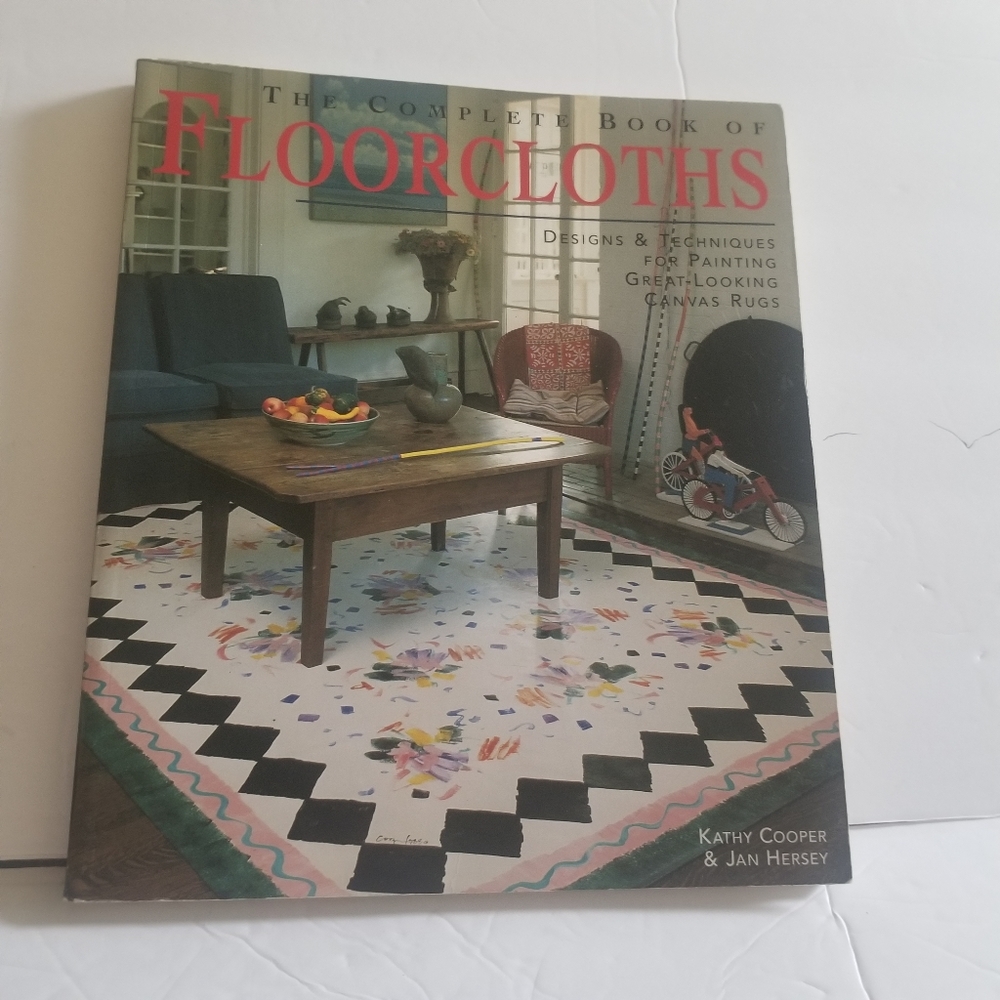 Complete Book of Floorcloths* by Kathy Cooper